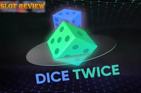 Dice Twice Slot Review